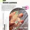 Dip Resin Jewelry Online workshop (earrings)- Level 1 - Image 2