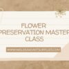 Flower Preservation Resin Course